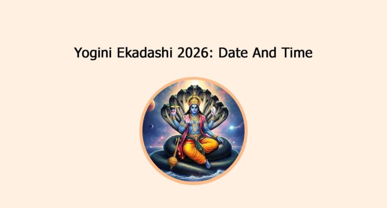 Yogini Ekadashi 2026: Date And Time