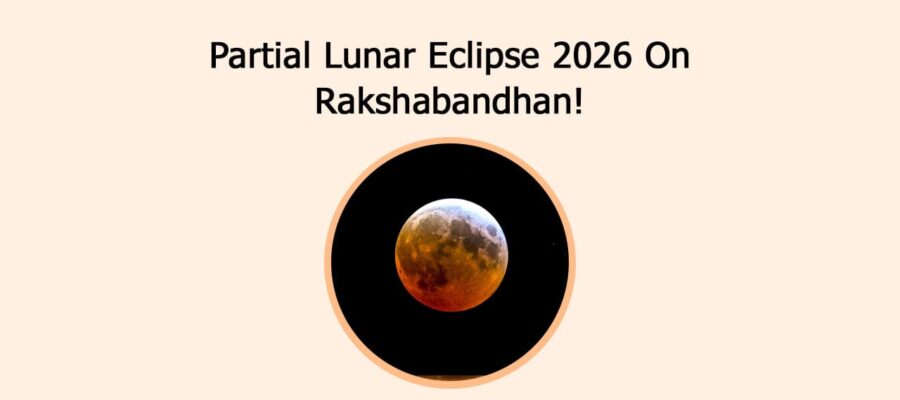 Partial Lunar Eclipse 2026 On Rakshabandhan!