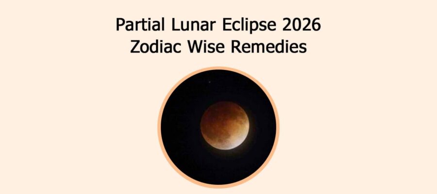 Partial Lunar Eclipse 2026 Zodiac Wise Remedies