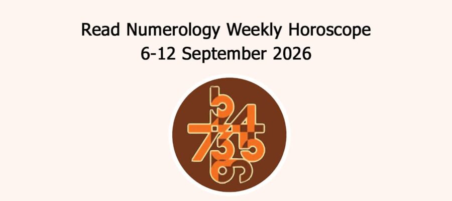 Read Numerology Weekly Horoscope: 6 September To 12 September, 2026