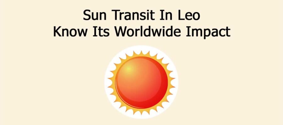 Sun Transit In Leo: Know Its Worldwide Impact