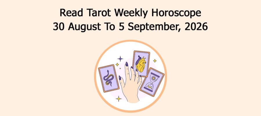 Read Tarot Weekly Horoscope: 30 August To 5 September, 2026