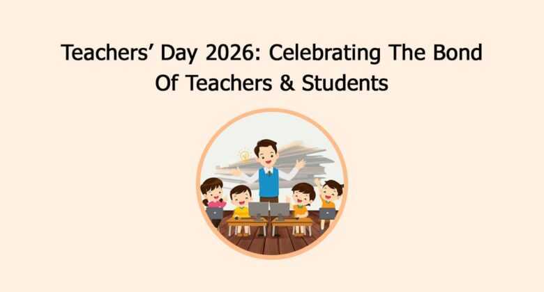 Teachers’ Day 2026: Celebrating The Bond Of Teachers & Students