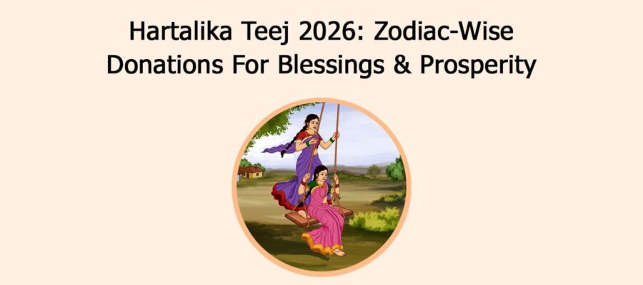 Hartalika Teej 2026: Zodiac-Wise Donations For Blessings & Prosperity