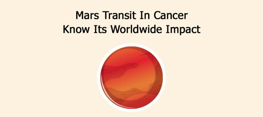 Mars Transit In Cancer: Know Its Worldwide Impact
