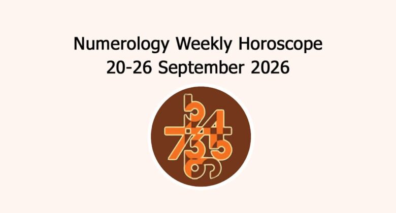 Read Numerology Weekly Horoscope: 20 September To 26 September, 2026