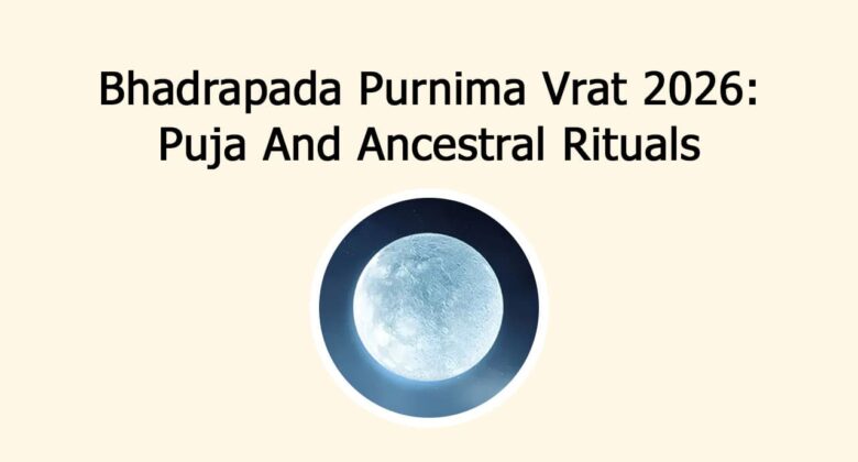Bhadrapada Purnima Vrat 2026: Puja And Ancestral Rituals