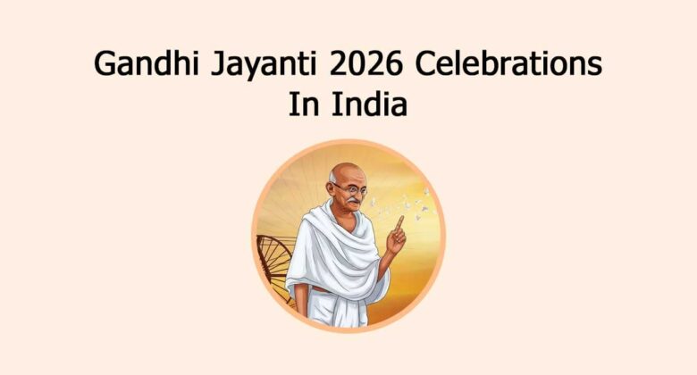 Gandhi Jayanti 2026 Celebrations In India