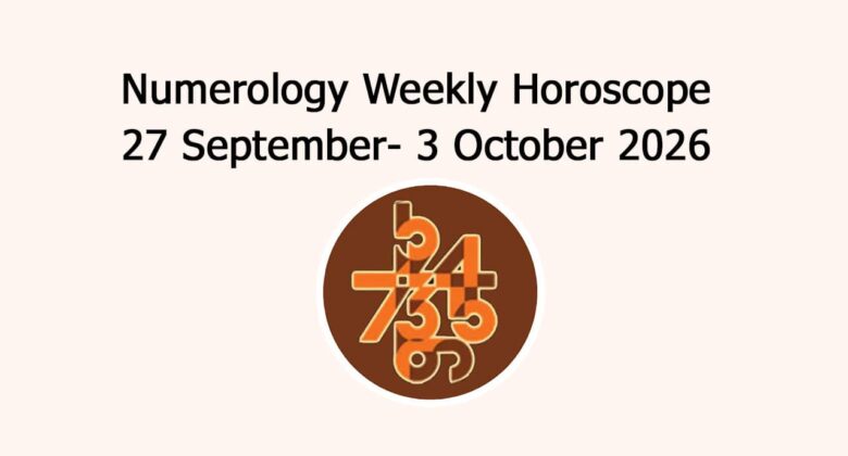 Read Numerology Weekly Horoscope: 27 September To 3 October, 2026