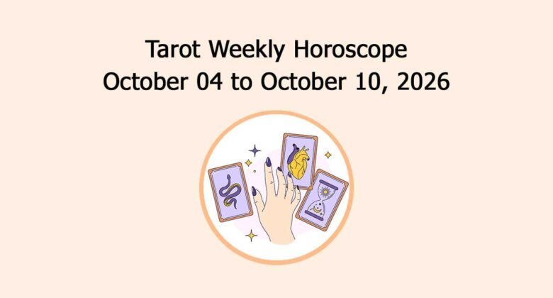 Read Tarot Weekly Horoscope: 4 October To 10 October, 2026