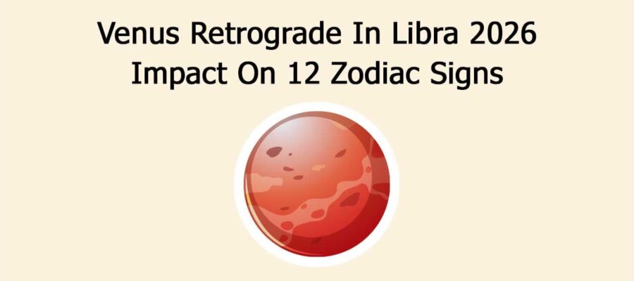 Venus Retrograde In Libra 2026: Impact On 12 Zodiac Signs