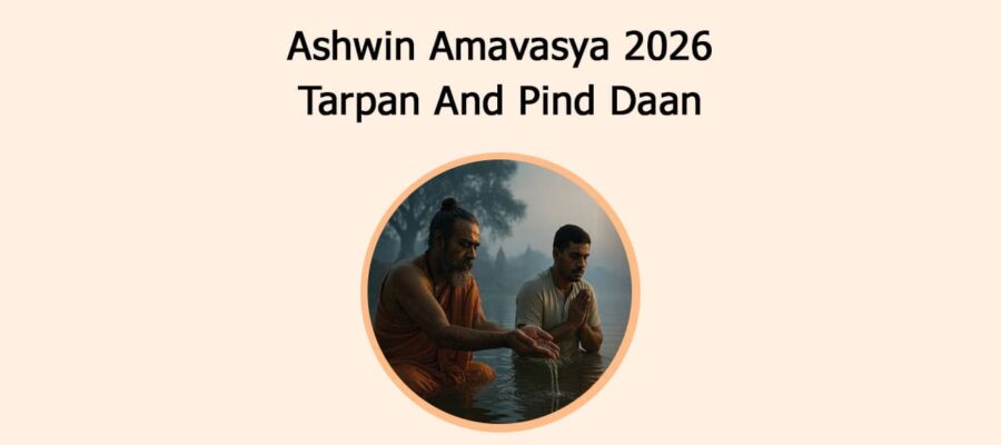 Ashwin Amavasya 2026 Tarpan And Pind Daan
