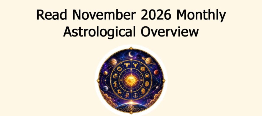 Read November 2026 Monthly Astrological Overview
