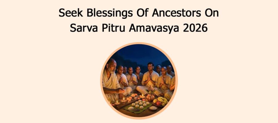 Seek Blessings Of Ancestors On Sarva Pitru Amavasya 2026
