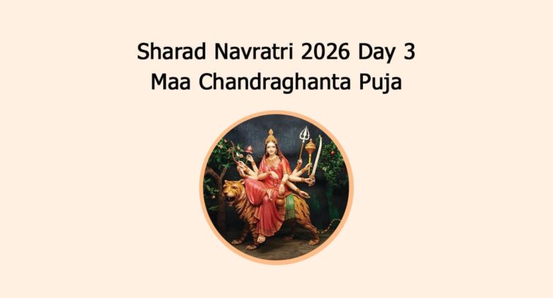 Sharad Navratri 2026 Day 3 Maa Chandraghanta Puja