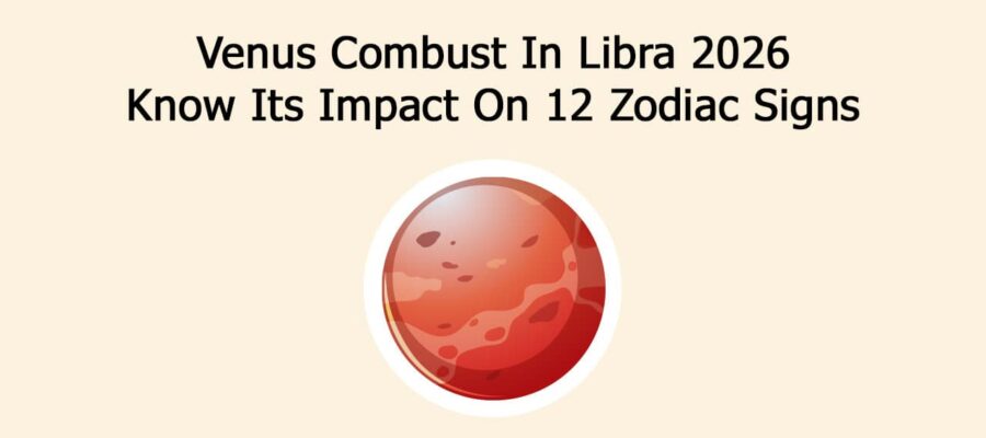 Venus Combust In Libra 2026: Know Its Impact On 12 Zodiac Signs